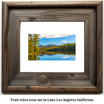 trail rides near me in Lake Los Angeles, California